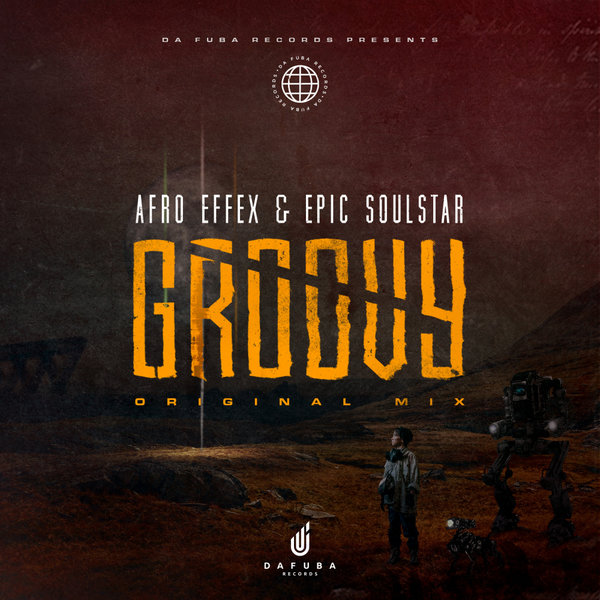 Afro Effex, Epic Soulstar - Groovy [DFR134]